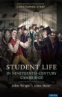 Image for Student life in nineteenth-century Cambridge: John Wright&#39;s Alma mater