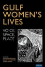 Image for Gulf women&#39;s lives  : voice, space, place