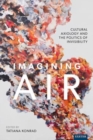 Image for Imagining air  : cultural axiology and the politics of invisibility