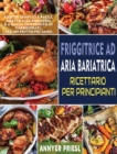 Image for Friggitrice Ad Aria Bariatrica Ricettario Per Principianti