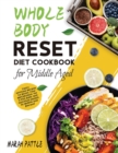 Image for Whole Body Reset Diet Cookbook for Middle Aged