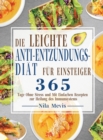 Image for Die Leichte Anti-Entzundungs-Diat fur Einsteiger