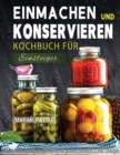 Image for Einmachen und Konservieren Kochbuch fur Einsteiger