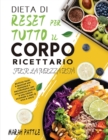 Image for Dieta Di Reset Per Tutto Il Corpo Ricettario Per La Mezza Eta