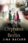 Image for The orphans of Berlin