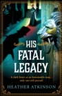 Image for His Fatal Legacy