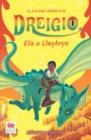 Image for Dreigio: 3: Elis a Llwybryn
