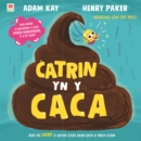 Catrin Yn Y Caca - Kay, Adam