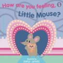 Image for How Are You Feeling, Little Mouse?