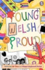 Image for Young. Welsh. Proud