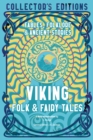 Image for Viking folk &amp; fairy tales  : ancient wisdom, fables &amp; folkore