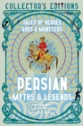 Image for Persian myths &amp; legends  : tales of heroes, gods &amp; monsters