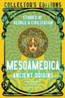 Image for Mesoamerica ancient origins  : stories of people &amp; civilisation