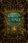 Image for Babylon &amp; Sumer Myths &amp; Tales : Epic Tales