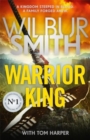 Image for Warrior King : A brand-new epic from the master of adventure, Wilbur Smith