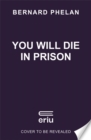 Image for You Will Die in Prison