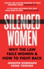 Image for Silenced women  : why the law fails women and how to fight back