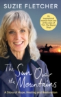Image for The sun over the mountains: a story of hope, healing, and restoration