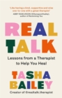 Image for Real talk  : lessons from therapy on healing &amp; self-love