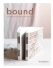 Image for Bound : 15 beautiful bookbinding projects