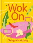 Image for Wok On : Deliciously balanced Asian meals in 30 minutes or less