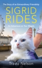 Image for Sigrid rides: the story of an extraordinary friendship and an adventure on two wheels