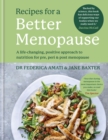 Image for Recipes for a better menopause  : a life-changing, positive approach to nutrition for pre, peri and post menopause