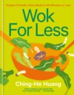 Image for Wok for less  : budget-friendly Asian meals in 30 minutes or less
