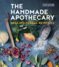 Image for The Handmade Apothecary : Healing herbal recipes