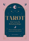 Image for Tarot for love &amp; relationships  : how to read the cards to nurture your heart &amp; soul