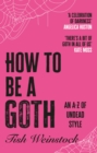 Image for How to Be a Goth