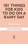 Image for 101 Things for Kids to do on a Rainy Day