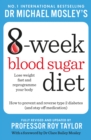 Image for Michael Mosley's 8 Week Blood Sugar Diet