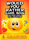 Image for Would You Rather Game Book for Smart Kids &amp; Road Trip Edition!