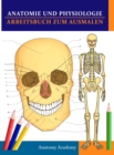 Image for Anatomie und Physiologie Arbeitsbuch zum Ausmalen