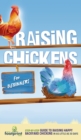 Image for Raising Chickens for Beginners : A Step-by-Step Guide to Raising Happy Backyard Chickens in as Little as 30 Days