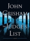 Image for The Judge&#39;s List : A Novel (The Whistler Book 2)
