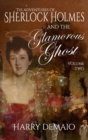 Image for The Adventures of Sherlock Holmes and The Glamorous Ghost - Book 2