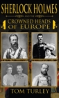 Image for Sherlock Holmes and The Crowned Heads of Europe