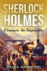 Image for Sherlock Holmes - Eliminate The Impossible