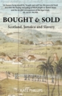 Image for Bought &amp; Sold: Scotland, Jamacia and Slavery