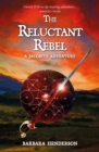 Image for The reluctant rebel: a Jacobite adventure