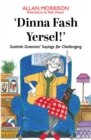 Image for &#39;Dinna fash yersel!&#39;  : Scottish grannies&#39; sayings for challenging times