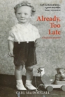 Image for Already, too late  : a creative memoir