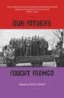 Image for Our Fathers Fought Franco: Three Volunteers for Spanish Freedom