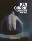 Image for Ken Currie  : painting&#39;s &amp; writings
