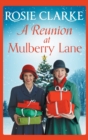 Image for A Reunion at Mulberry Lane : A festive heartwarming saga from Rosie Clarke