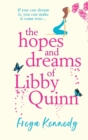 Image for The Hopes and Dreams of Libby Quinn : The perfect uplifting Irish romantic comedy