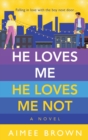 Image for He Loves Me, He Loves Me Not
