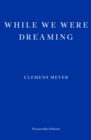 While we were dreaming - Meyer, Clemens
